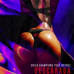 Descarada (feat. Deynez) - Single by Crilo Champions album reviews, ratings, credits