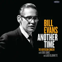 Another Time: The Hilversum Concert (Live) by Bill Evans album reviews, ratings, credits