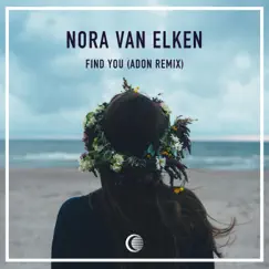 Find You (Adon Remix) - Single by Nora Van Elken album reviews, ratings, credits