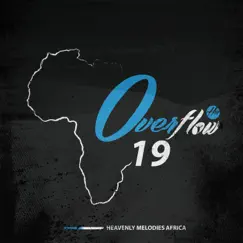 Overflow19 by Heavenly Melodies Africa album reviews, ratings, credits