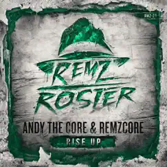 Rise Up - Single by Remzcore & Andy The Core album reviews, ratings, credits