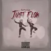 Just Flow - Single album lyrics, reviews, download