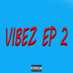 Vibez Ep 2 by Da Dough album reviews, ratings, credits