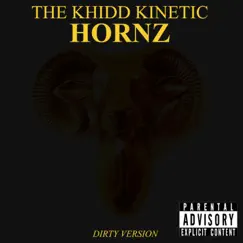 Hornz - Single by The Khidd Kinetic album reviews, ratings, credits