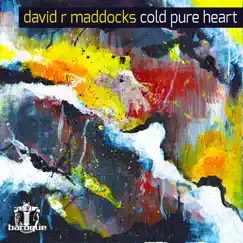 Cold Pure Heart by David R Maddocks album reviews, ratings, credits