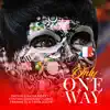 Only One Way (feat. Cynthia Gonzalez Flores, Frannie El & Fahia Buche) - Single album lyrics, reviews, download