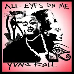 ALL Eyes on ME - Single by Yung Roll album reviews, ratings, credits