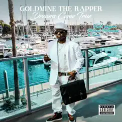 Dreams Come True by Goldmine the Rapper album reviews, ratings, credits