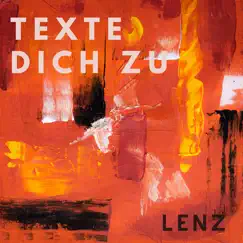 Texte dich zu (Acoustic Version) - Single by Lenz album reviews, ratings, credits