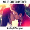 No Te Quiero Perder - Single album lyrics, reviews, download