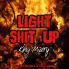 Light Shit Up (feat. Budz, Blocka & Yoko Gman) - Single album lyrics, reviews, download