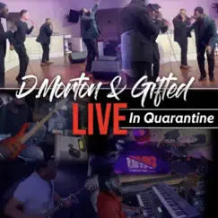 Live In Quarantine - EP by D.Morton and Gifted album reviews, ratings, credits