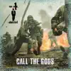 Call the Gods - Single album lyrics, reviews, download