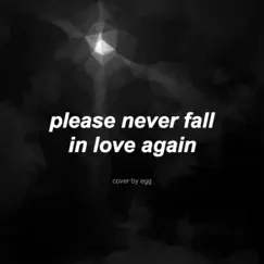Please Never Fall In Love Again - Single by Egg album reviews, ratings, credits
