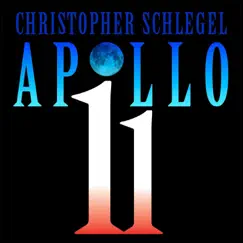 Apollo 11 - Single by Christopher Schlegel album reviews, ratings, credits