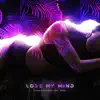 Lose My Mind (feat. Iriser) song lyrics
