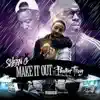 Make It Out (feat. Pastor Troy) - Single album lyrics, reviews, download