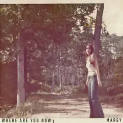 Where Are You Now - Single by Margy album reviews, ratings, credits