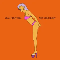 Not Your Baby Song Lyrics
