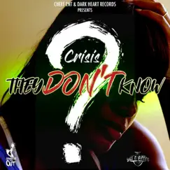 They Don't Know - Single by Crisis album reviews, ratings, credits