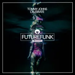 Celebrate - Single by Tommy Johns album reviews, ratings, credits