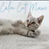 Calm Cat Music: Soothing Melodies for Cat and Kitten Sleep album lyrics, reviews, download