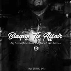 Blaque Tie Affair (feat. Broadway Joe, Bucc$ & Asa Barnes) - Single by Big Frame album reviews, ratings, credits