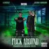 F**k Around (feat. Scario Andreddi) - Single album lyrics, reviews, download