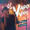 Só no Vapo Vapo (feat. MC Koringa) - Single album lyrics, reviews, download
