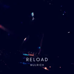 Reload - Single by Mulrich album reviews, ratings, credits