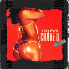 Crave U - Single by FRQ PWR album reviews, ratings, credits