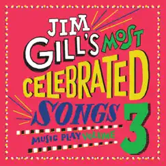 Jim Gill's Most Celebrated Songs: Music Play, Vol. 3 by Jim Gill album reviews, ratings, credits