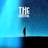 The Arrival (feat. Virgil Donati, Brett Garsed & Jimmy Johnson) - Single album lyrics, reviews, download