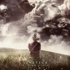 The Things We Left Behind - The Remixes EP3 - EP by Venetica album reviews, ratings, credits