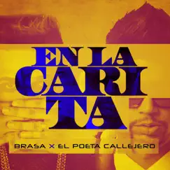 En la Carita (feat. El Poeta Callejero) - Single by Brasa album reviews, ratings, credits