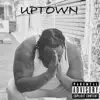 Uptown (feat. Birdman) - Single album lyrics, reviews, download