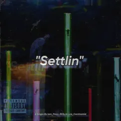 Settlin (feat. Ril3y, Iam_Flexx & TRENCHBVBY. OT) Song Lyrics