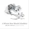 A Whole New World - Single album lyrics, reviews, download