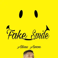 Fake Smile - Single by Alias Avon album reviews, ratings, credits