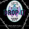 Drop It (feat. JOØX & Arath Rios) - Single album lyrics, reviews, download