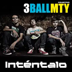 Inténtalo by 3BallMTY album reviews, ratings, credits