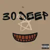30 Deep - Single album lyrics, reviews, download