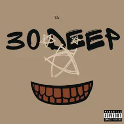 30 Deep - Single by Elz album reviews, ratings, credits
