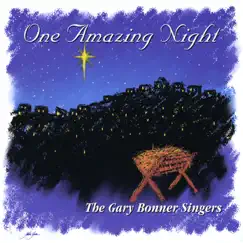 One Amazing Night by The Gary Bonner Singers album reviews, ratings, credits