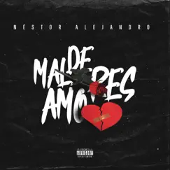 Mal de Amores - Single by Nesty album reviews, ratings, credits