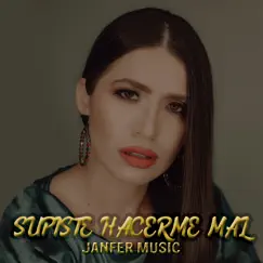 Supiste Hacerme Mal - Single by Janfer Music album reviews, ratings, credits