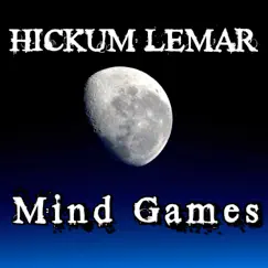 Mind Games - Single by HICKUM LEMAR album reviews, ratings, credits