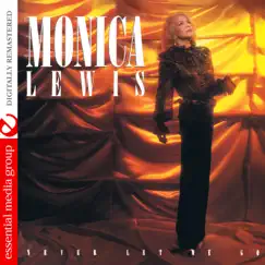 Never Let Me Go (Remastered) by Monica Lewis album reviews, ratings, credits