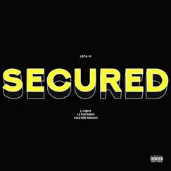 Secured (feat. Master Roach, Lii Pachino & L-Ment) Song Lyrics