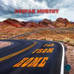 Far from Home - Single by Deepak Murthy album reviews, ratings, credits